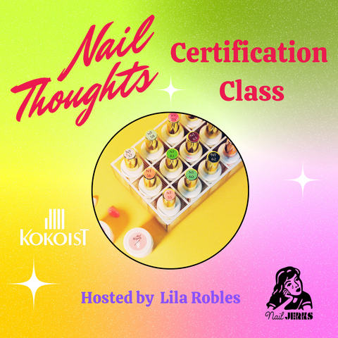 LOS ANGELES 5/12 • Nail Thoughts Certification Class